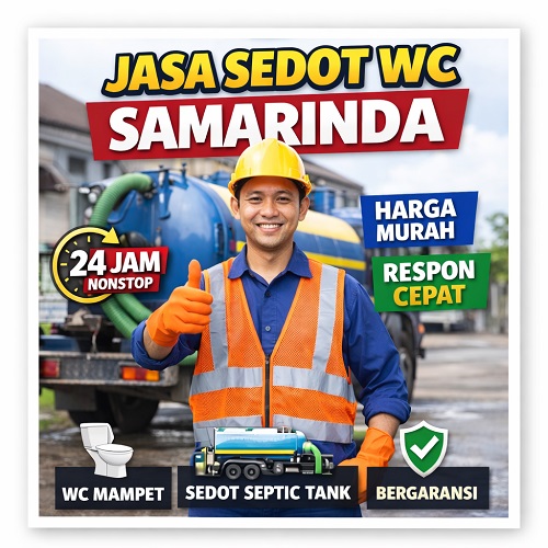 Jasa Sedot WC Samarinda 24 Jam Murah & Cepat – WC Mampet Langsung Tuntas di Samarinda